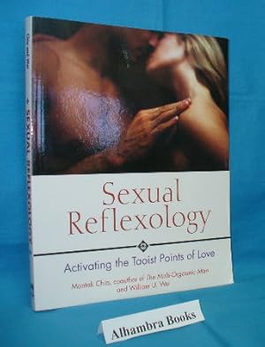 Seller image for Sexual Reflexology : Activating the Taoist Points of Love for sale by Alhambra Books