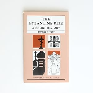 Imagen del vendedor de The Byzantine Rite: A Short History (American Essays in Liturgy) a la venta por Fireside Bookshop
