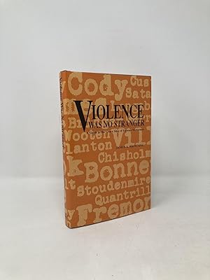 Image du vendeur pour Violence Was No Stranger: A Guide to the Grave Sites of Famous Westerners mis en vente par Southampton Books