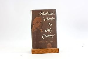 Bild des Verkufers fr MADISON'S 'ADVICE TO MY COUNTRY' zum Verkauf von Arches Bookhouse