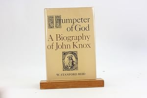 Seller image for TRUMPETER OF GOD: A Biography of John Knox for sale by Arches Bookhouse