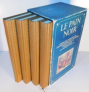 LE PAIN NOIR (complet ds 4 volumes reliés et dans un boitier) (Le pain noir, La fabrique du roi, ...