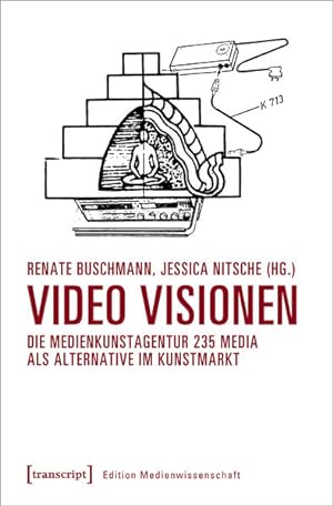 Video Visionen Die Medienkunstagentur 235 Media als Alternative im Kunstmarkt