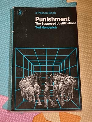 Punishment: The Supposed Justifications (Pelican books)