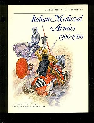 Seller image for Men at Arms No. 136 - Italian Medieval Armies 1300 - 1500 for sale by Don's Book Store