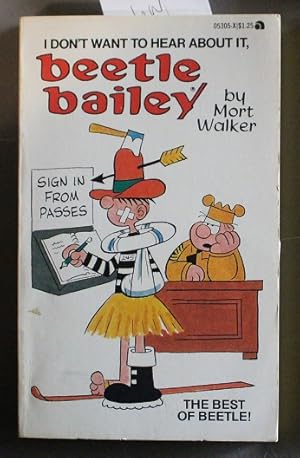 Imagen del vendedor de I DON'T WANT TO HEAR ABOUT IT, BEETLE BAILEY. a la venta por Comic World