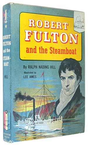 Robert Fulton and the Steamboat (Landmark Books, Number 45).