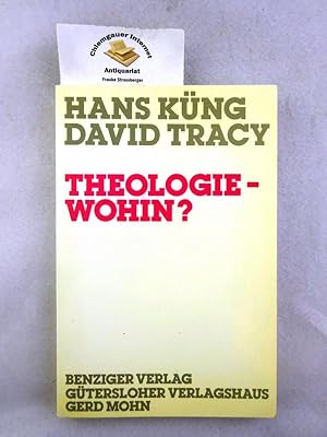 Seller image for Theologie wohin. Auf dem Weg zu einem neuen Paradigma. kumenische Theologie ; Band 11 for sale by Chiemgauer Internet Antiquariat GbR