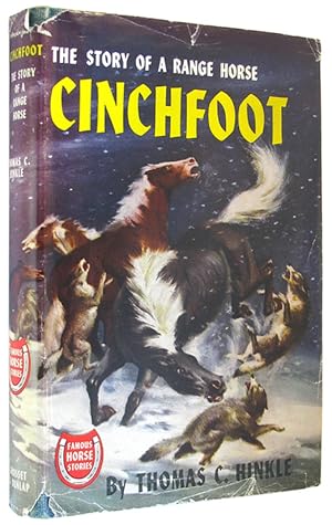 Cinchfoot: The Story of a Range Horse (Famous Horse Stories).