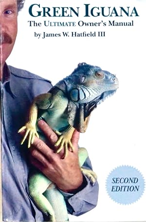 Seller image for GREEN IGUANA The Ultimate Owner's Manual. Second Edition for sale by Earth's Magic