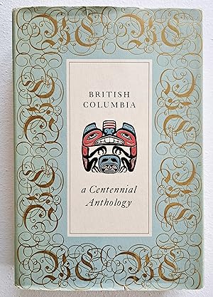 Seller image for British Columbia: A Centennial Anthology for sale by Real Gone Books