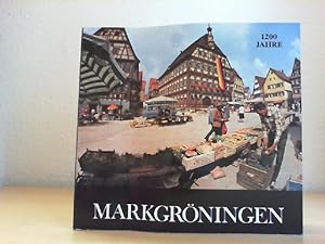 1200 Jahre Markgröningen 779-1979 - Festbuch zum 1200 jährigen Jubiläum der ersten urkundlichen E...