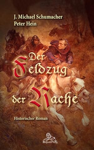 Bild des Verkufers fr Der Feldzug der Rache Historischer Roman zum Verkauf von Preiswerterlesen1 Buchhaus Hesse