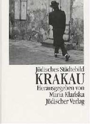 Seller image for Jdisches Stdtebild Krakau: Herausgegeben von Maria Klanska. Mit Fotografien von Stanislaw Markowski. Die ausgewhlten polnischen Texte sind, mit . von Friedrich Griese ins Deutsche bersetzt for sale by Antiquariat Armebooks