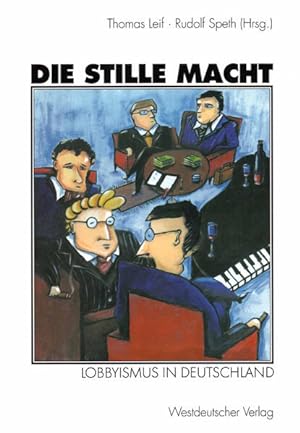 Seller image for Die stille Macht: Lobbyismus in Deutschland (German Edition) for sale by Antiquariat Armebooks