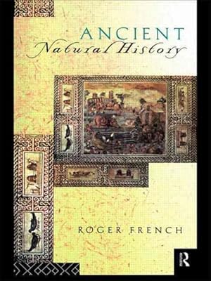 Bild des Verkufers fr Ancient Natural History : Histories of Nature zum Verkauf von GreatBookPrices