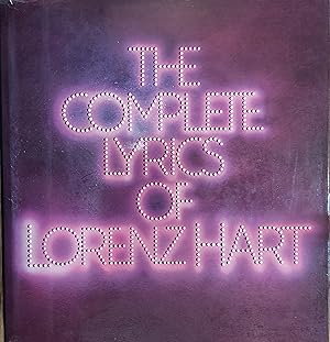 Bild des Verkufers fr The Complete Lyrics of Lorenz Hart zum Verkauf von The Book House, Inc.  - St. Louis