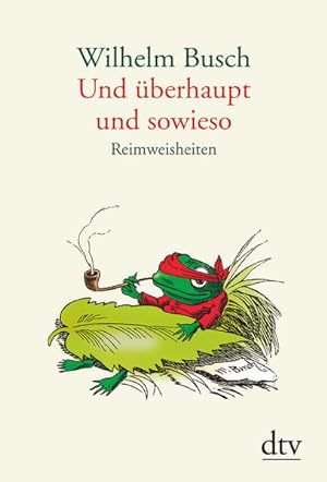 Seller image for Und berhaupt und sowieso: Reimweisheiten for sale by Antiquariat Armebooks