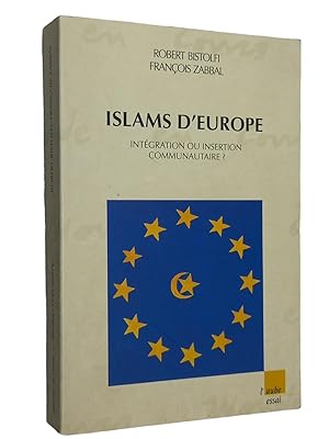 Bild des Verkufers fr Islams d'Europe : intgration ou insertion communautaire? zum Verkauf von Librairie Douin