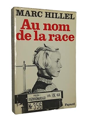 Image du vendeur pour Au nom de la race / Marc Hillel - en collaboration avec Clarissa Henry mis en vente par Librairie Douin