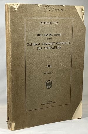 First Annual Report of the National Advisory Committee For Aeronautics; 1915 - Fifth Edition