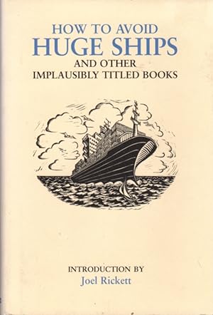 How to Avoid Huge Ships and Other Implausibly Titled Books
