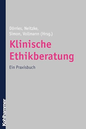 Immagine del venditore per Klinische Ethikberatung: Ein Praxisbuch venduto da Studibuch