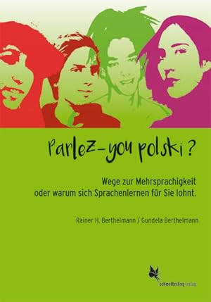 Imagen del vendedor de Parlez-you polski?: Wege zur Mehrsprachigkeit oder warum sich Sprachenlernen fr Sie lohnt a la venta por Studibuch