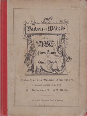 Buben und Mädels. Ein ABC fürs Haus. Fünfundzwanzig Original-Zeichnungen. In Holzschnitt ausgefüh...