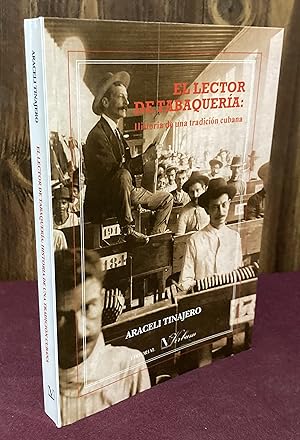 Seller image for El lector de tabaquera: Historia de una tradicin cubana (Ensayo) for sale by Palimpsest Scholarly Books & Services