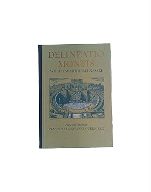 Bild des Verkufers fr Delineatio montis a metropoli Hasso-Cassellana : Wilhelmshhe bei Kassel ; Plne und Ansichten - Neudr. d. Ausg. Cassel 1706 / Giovanni Francesco Guerniero. - Neudr. d. Ausg. Cassel 1706. Nachwort von Helmut Scharf. zum Verkauf von Schrmann und Kiewning GbR