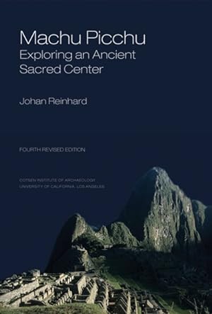 Seller image for Machu Picchu : Exploring an Ancient Sacred Center for sale by GreatBookPricesUK