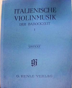 Imagen del vendedor de Italienische Violinmusik der Barockzeit Band I: Besetzung: Violine und Klavier (G. Henle Urtext-Ausgabe) a la venta por Berliner Bchertisch eG