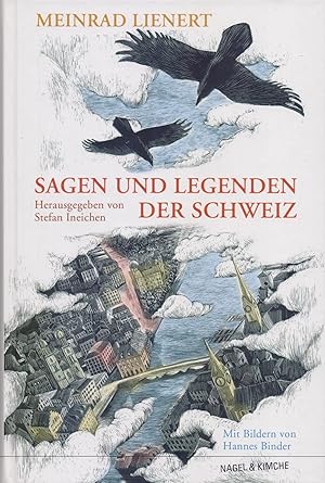 Imagen del vendedor de Sagen und Legenden der Schweiz. Mit Bildern von Hannes Binder. a la venta por Homburger & Hepp