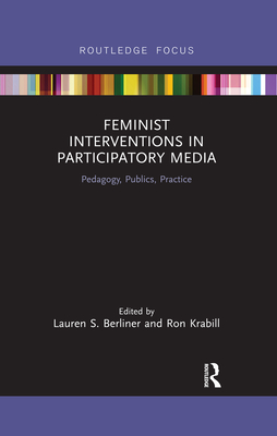 Seller image for Feminist Interventions in Participatory Media: Pedagogy, Publics, Practice (Paperback or Softback) for sale by BargainBookStores