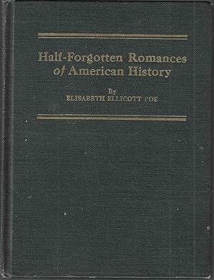 HALF-FORGOTTEN ROMANCES OF AMERICAN HISTORY.