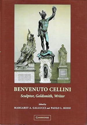 Image du vendeur pour Benvenuto Cellini: Sculptor, Goldsmith, Writer mis en vente par Messinissa libri
