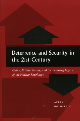 Seller image for Deterrence and Security in the 21st Century: China, Britain, France, and the Enduring Legacy of the Nuclear Revolution (Paperback or Softback) for sale by BargainBookStores