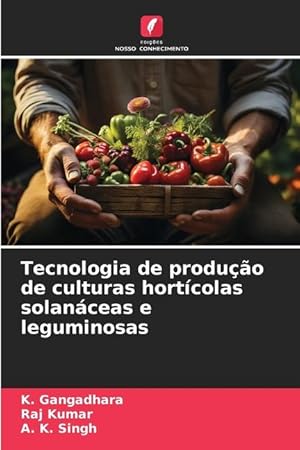 Bild des Verkufers fr Tecnologia de produo de culturas hortcolas solanceas e leguminosas zum Verkauf von moluna