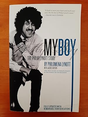 Seller image for My Boy: The Philip Lynott Story: Fully Updated with Remarkable New Revelations [Inscribed by Philomena Lynott] for sale by Collectible Books Ireland