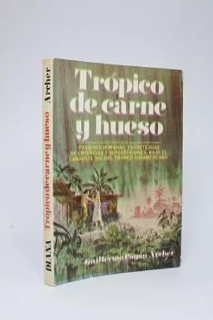 Imagen del vendedor de Trpico De Carne Y Hueso Guillermo Payn-archer 1975 Bd3 a la venta por Libros librones libritos y librazos