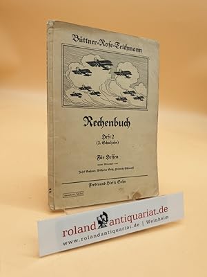 Imagen del vendedor de Bttner - Rose - Teichmann: Rechenbuch, Heft 2 (2. Schuljahr). Fr Hessen. Bestellnr. 5614. a la venta por Roland Antiquariat UG haftungsbeschrnkt