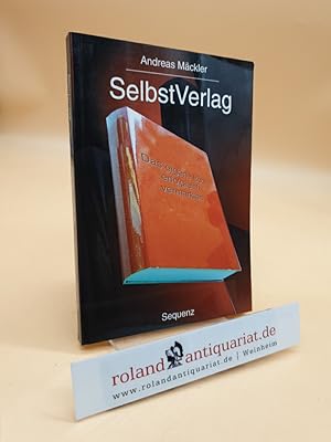 SelbstVerlag - Das eigene Buch erfolgreich vermarkten.