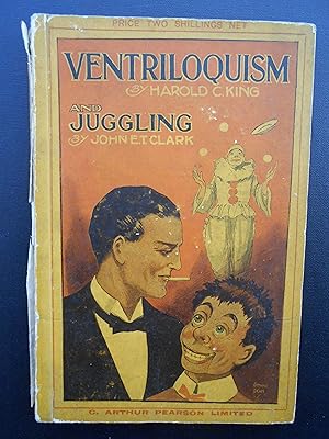 Imagen del vendedor de VENTRILOQUISM by Harold G. King / JUGGLING by John E. T. Clark. a la venta por J. R. Young