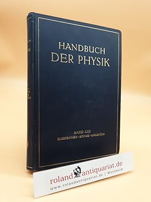 Seller image for Handbuch der Physik. Band 22: Elektronen, Atome, Molekle. for sale by Roland Antiquariat UG haftungsbeschrnkt