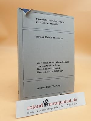 Image du vendeur pour Zur frhesten Geschichte der europischen Balladendichtung. Der Tanz in Klbigk. Legendarische Nachrichten, gesellschaftlicher Hintergrund, historische Voraussetzungen. (= Frankfurter Beitrge zur Germanistik, Band 14). mis en vente par Roland Antiquariat UG haftungsbeschrnkt