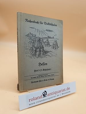 Imagen del vendedor de Rechenbuch fr Volksschulen, Heft 5 (5. Schuljahr). Hessen. Lieferung fr die Kreise Darmstadt, Worms, Mainz, Alzey, Bingen, Aslfeld. Bestellnr. 5617. a la venta por Roland Antiquariat UG haftungsbeschrnkt