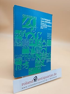 Imagen del vendedor de Les langues non officielles: Etude sur le multiculturalisme au Canada. a la venta por Roland Antiquariat UG haftungsbeschrnkt