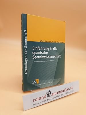 Einführung in die spanische Sprachwissenschaft. Ein Lehr- und Arbeitsbuch. (Grundlagen der Romani...