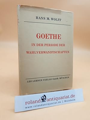 Seller image for Goethe in der Periode der Wahlverwandtschaften (1802-1809) for sale by Roland Antiquariat UG haftungsbeschrnkt